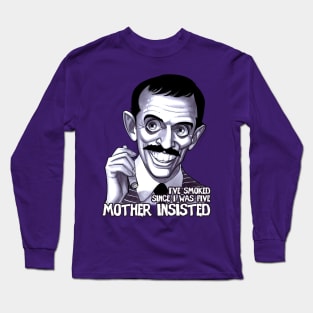 Don't listen to mother! Long Sleeve T-Shirt